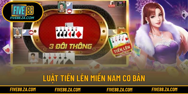 Luật Tiến Lên Miền Nam cơ bản