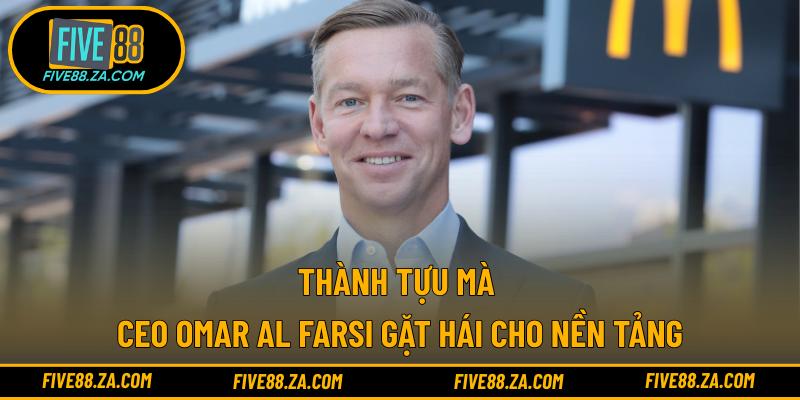 Thành tựu mà CEO Omar Al Farsi gặt hái cho nền tảng