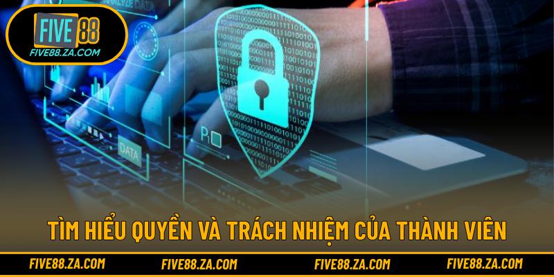 Tìm hiểu quyền và trách nhiệm của thành viên